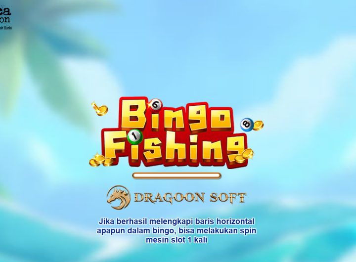 Bingo Fishing Game Slot Online Tembak Ikan yang Menghibur
