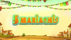 Slot 5 Mariachis Berikan 5 Kesempatan Bikin JP Terbaik Anda