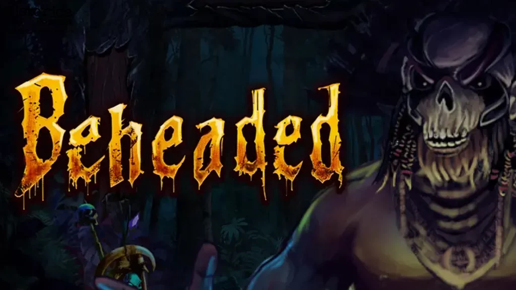 Game Beheaded 2025 Bikin Penasaran? Ini Bocoran Ceritanya