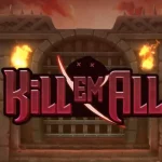 Slot88 Bawa Kill Em All, Kantong Langsung Full Inventory